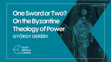György Geréby, One Sword or Two? On the Byzantine Theology of Power